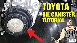 Toyota Oil Canister Tutorial