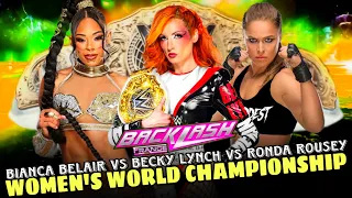 Becky Lynch vs Bianca Belair vs Ronda Rousey Women's World Championship Full Match WWE Backlash 2024