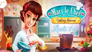 Mary Le Chef: Cooking Passion [HD Playthrough] Levels 1-5