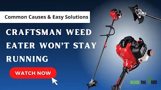 Craftsman Weed Eater Won’t Stay Running (Common Causes & Easy Solutions)