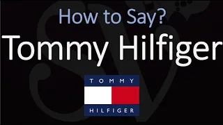 How to Pronounce Tommy Hilfiger? (CORRECTLY)