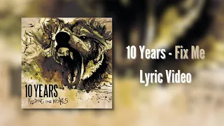 10 Years - Fix Me (Lyric Video) | Sinusoidal Music