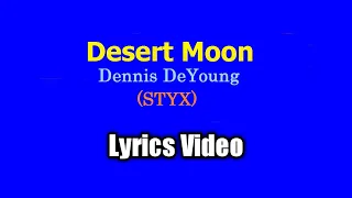 Desert Moon - Dennis De Young (Lyrics Video)