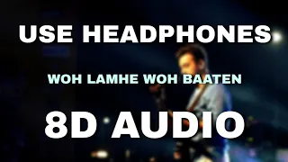 Wo Lamhe Woh Baaten (8D Audio) | Atif Aslam | Zeher | Emraan Hashmi | Shamita Setthy | Udita G