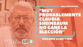 Macario Schettino: "Muy probablemente Claudia Sheinbaum no gane la elección"