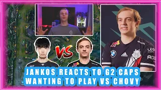 G2 Jankos Reacts To G2 Caps Wanting To Play vs Chovy