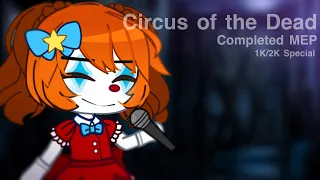 Circus of the Dead // Completed MEP // 1k/2k Special // FNaF Gacha