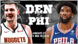 Denver Nuggets vs Philadelphia 76ers Full Game Highlights | Jan 27 | 2024 NBA Season