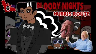 Hubris Pats Your Head and Drops Tons of LORE - Seven Bloody Nights Re-Vamped PART 6