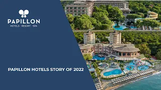 Papillon Hotels Story 2022