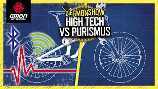 High-Tech vs Purismus | Die GMBN Show 13