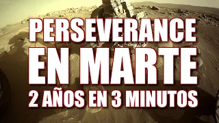 PERSEVERANCE EN MARTE: 2 AÑOS EN 3 MINUTOS