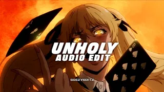 unholy - sam smith [edit audio]