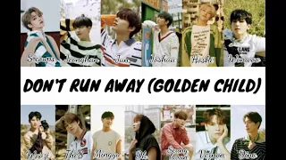 How would Seventeen (세븐틴) sing 'Don't Run Away' by Golden Child (골든 차일드)