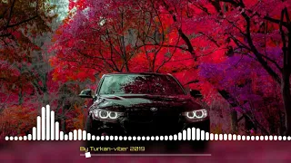 By TuRkan-Viber 2019 bass music