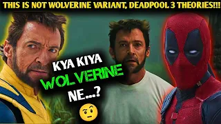 What Did WOLVERINE Do...? Deadpool & Wolverine Theories