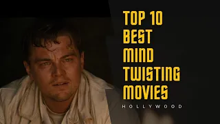 Top 10 Best Mind Twisting Movies | Mind Blending Movies Hollywood