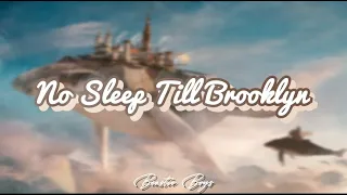 No Sleep Till Brooklyn - Beastie Boys (Lyrics)