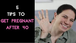 Best Tips For Getting Pregnant After 40