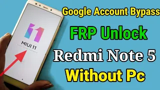 Redmi note 5 frp bypass। mi note 5 frp bypass without pc। redmi google account bypass without pc