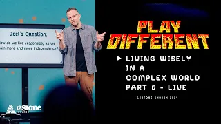 Living Wisely in a Complex World Part 6 | 12Stone Church Live Experience