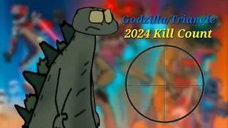 Godzilla/Triangle Kill Count 2024