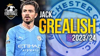 Jack Grealish 2023/24 - Ultimate Skills, Assists & Goals | HD