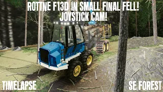 FS22 Forestry | Rottne F13D in small final fell! | Joystick Cam | Timelapse
