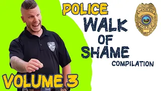 Police Walk of Shame Compilation Vol 3