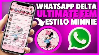 😍 EXCLUSIVO WHATSAPP DELTA ULTIMATE FEMININO ESTILO MINNIE | UM DOS MELHORES WHATSAPP!! ❤️🥳👏🏻