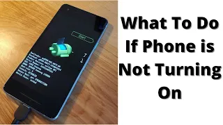 how to fix when android phone won't turn on