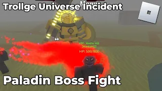 ROBLOX Trollge Universe Incident - Paladin Boss Fight