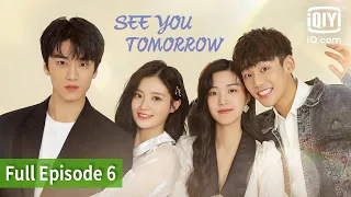 See You Tomorrow | Episode 6 | iQIYI Philippines