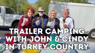Trailer Camping with John & Cindy in Turkey Country