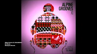 Del Monte - Alpine Grooves 11 (Continuous DJ Mix)