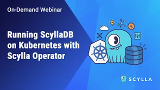 ScyllaDB on Kubernetes