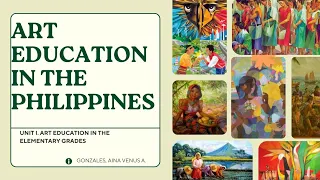 Art Education in the Philippines || BEED 15