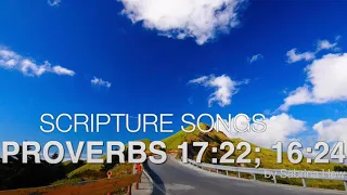 Proverbs 17:22, 16:24 Scripture Songs | Sabrina Hew