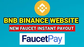 earn free bnb with payment proof | unlimited claim bnb every 5 minutes | faucetpay earning site