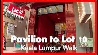 Kuala Lumpur Walking Tour🇲🇾 Lot 10🌼🍀Walking Tour ✨ Pavilion to Lot 10, Kuala Lumpur