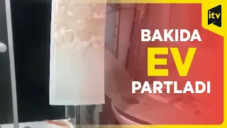 Bakıda yaşayış binasında partlayış olub