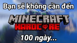 100 Ngày Minecraft Hardcore là KHÔNG CẦN THIẾT !