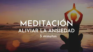 Meditación para ALIVIAR la ANSIEDAD | Mindfulness 3 minutos de calma