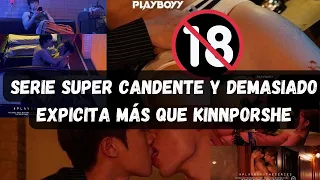 SERIE +18 UNA SERIE SUPER CALIENTE 🔥 MAS QUE KINNPORSHE