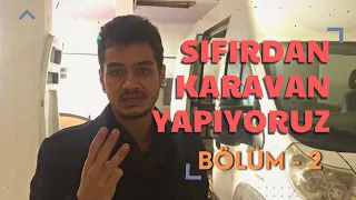 Sıfırdan Karavan Yapıyoruz! - Bölüm 2 | Methus Karavan