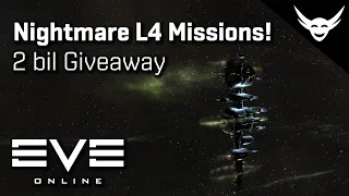 EVE Online - Nightmare L4 missions! (2 bil giveaway)