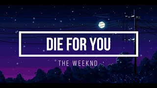 The Weeknd  -  Die for you  ||  (English / Español) #theweeknd #dieforyou #lyrics