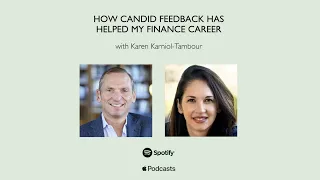 How Candid Feedback Has Helped My Career (With Karen Karniol-Tambour, Bridgewater Associates)