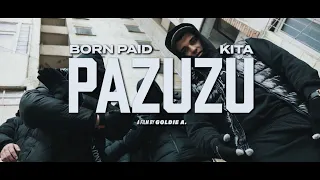 BORN PAID x KITA - PAZUZU (Official Video) Prod. by 808Sasho