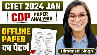 CTET Jan 2024 - CTET Offline Paper Analysis by Himanshi Singh | CDP Hard Paper